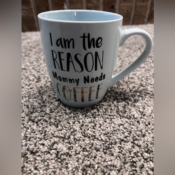 I am‎ the reason mommy needs coffee mug - Picture 2 of 6